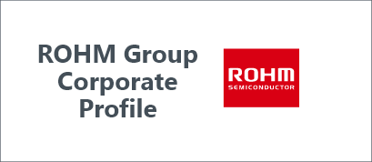 ROHM Group Corporate Profile
