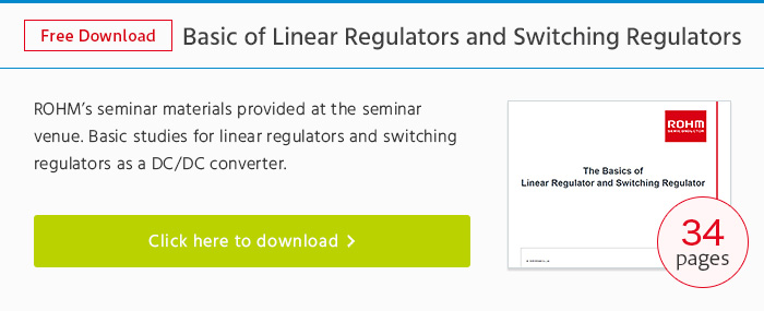 The Basic of Linear Regulators and Switching Regulators