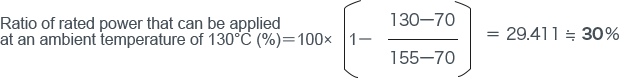 Ratio of rated power that can be applied at an ambient temperature of 130°C[%]